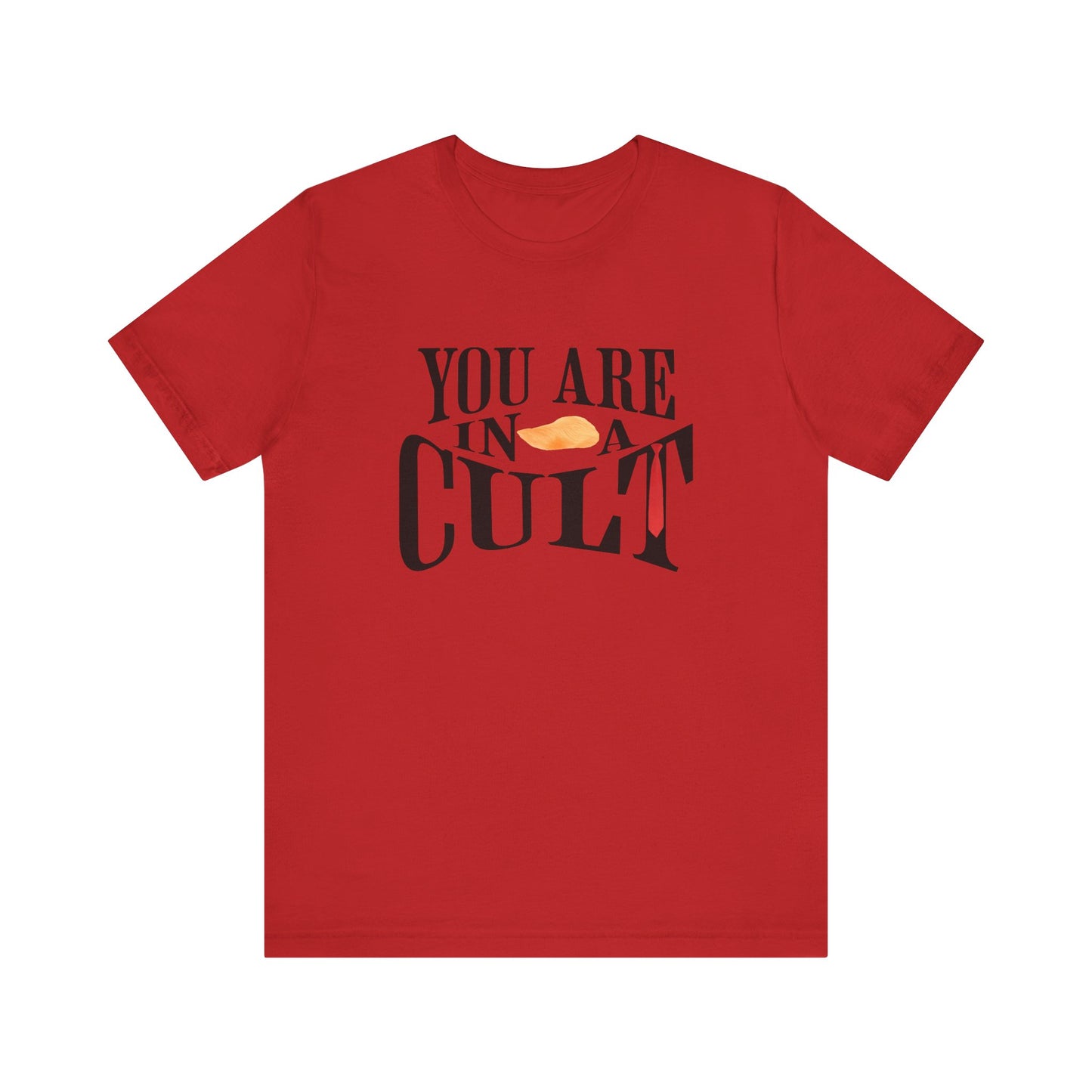 You Are In a Cult | Anti-Trump Statement Tee
