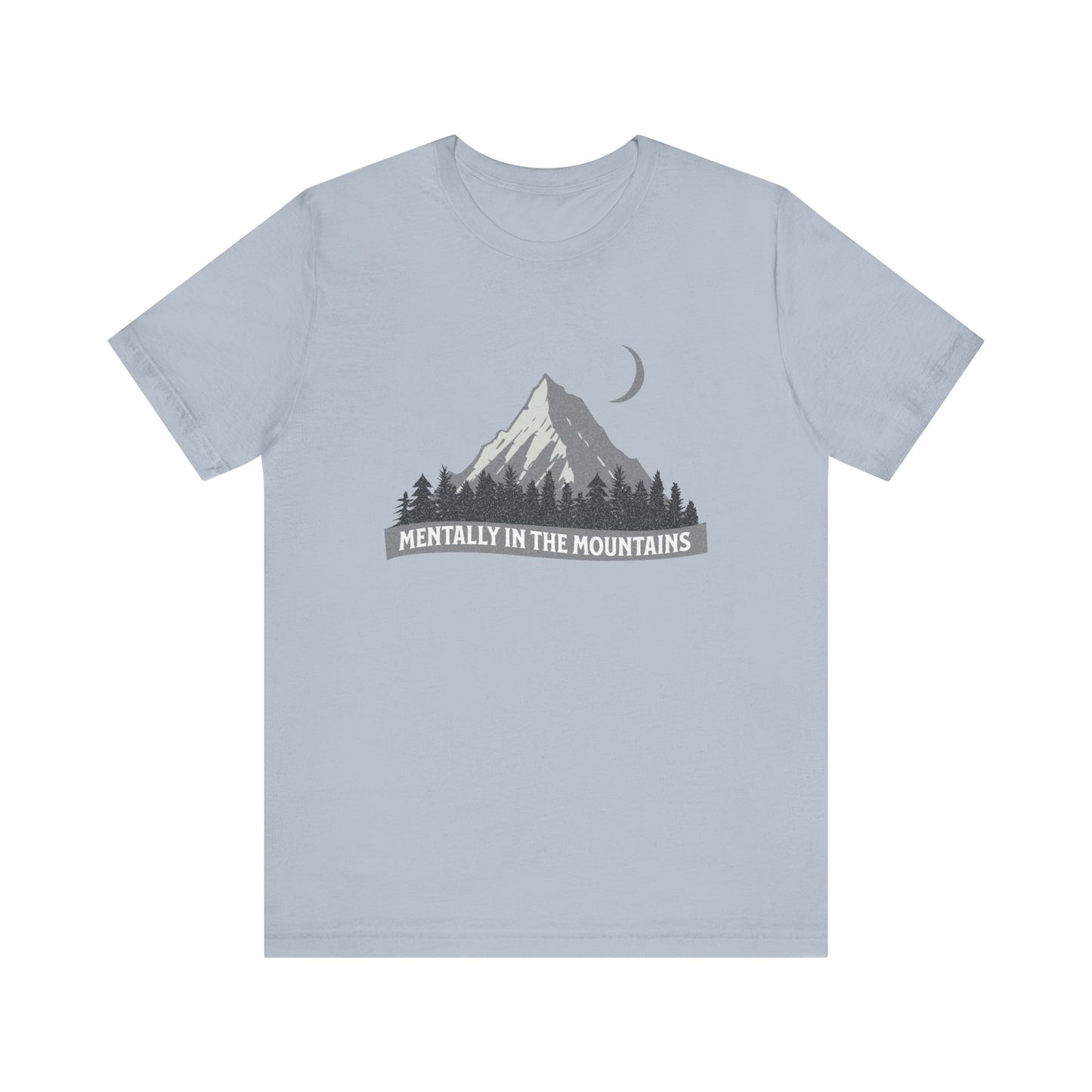 Mentally in the Mountains Tee | Outdoor Lover T-Shirt