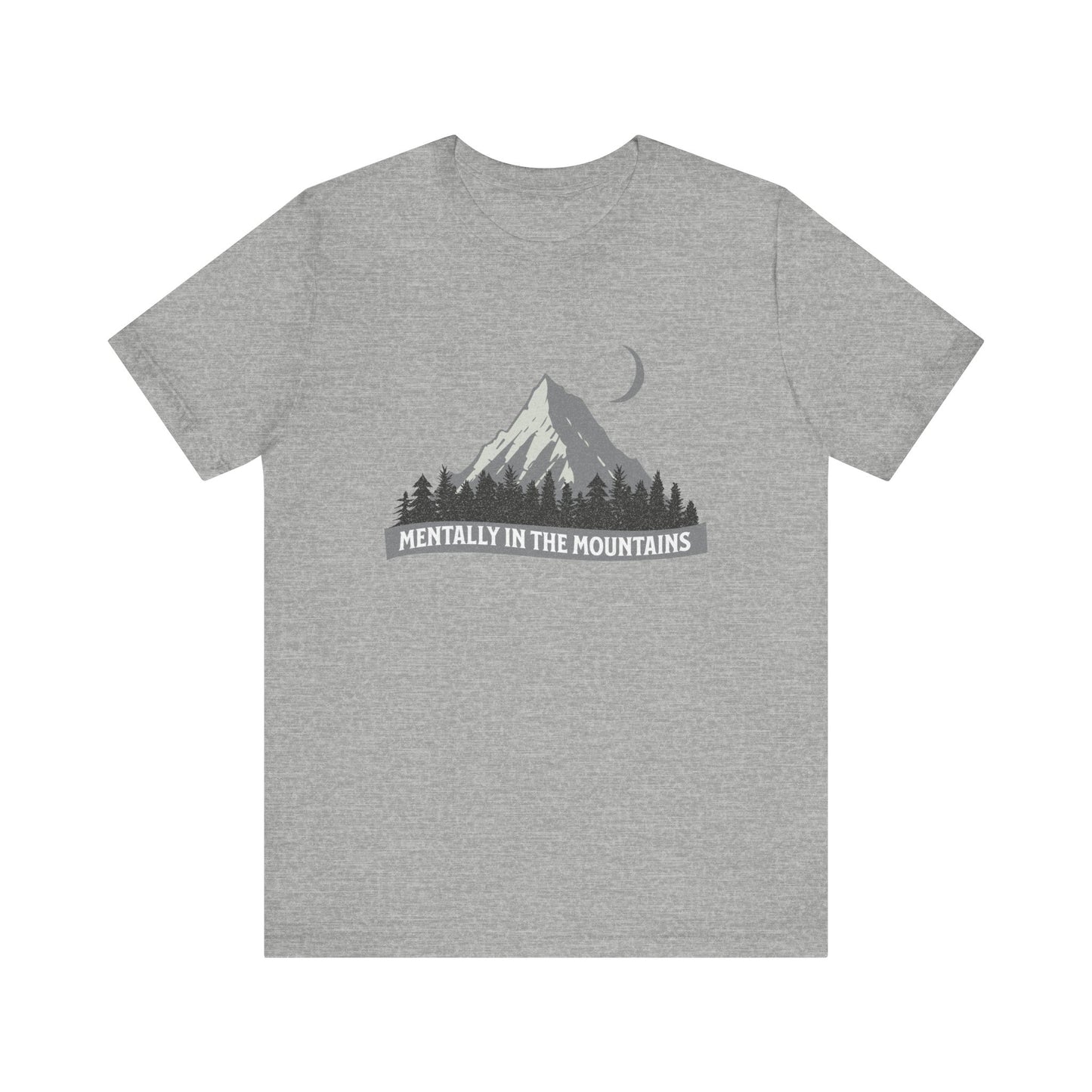 Mentally in the Mountains Tee | Outdoor Lover T-Shirt