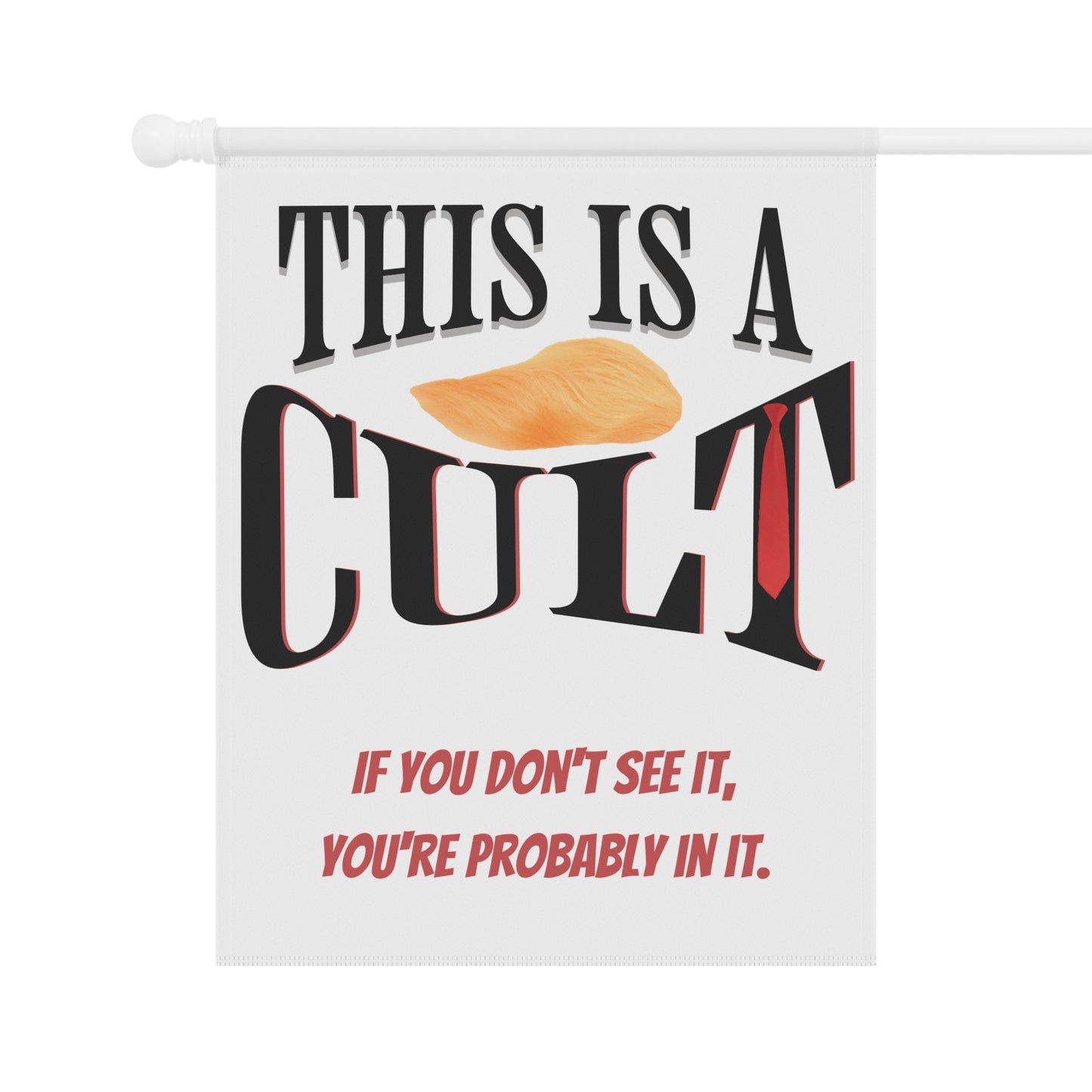 You Are In a Cult Political Lawn Sign | Bold Statement Yard Sign