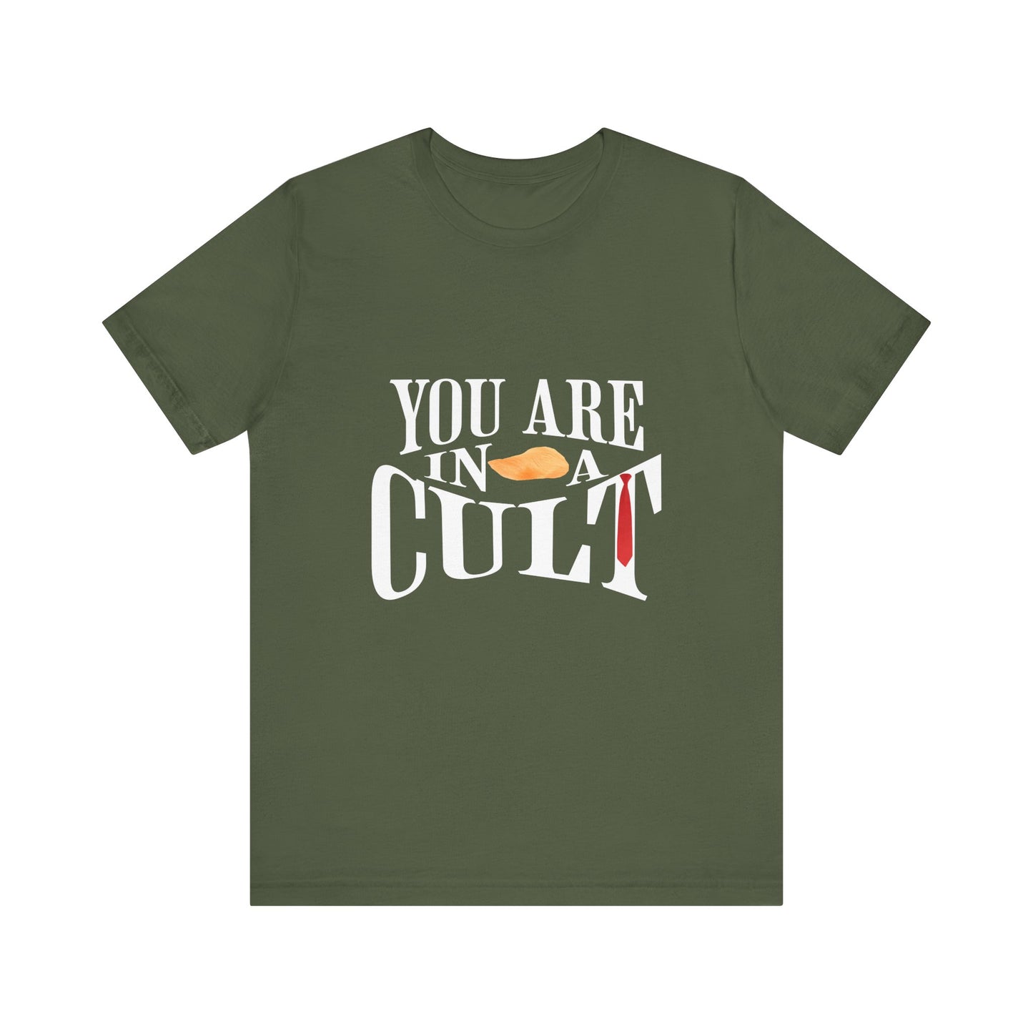 You Are In a Cult | Anti-Trump Statement Tee