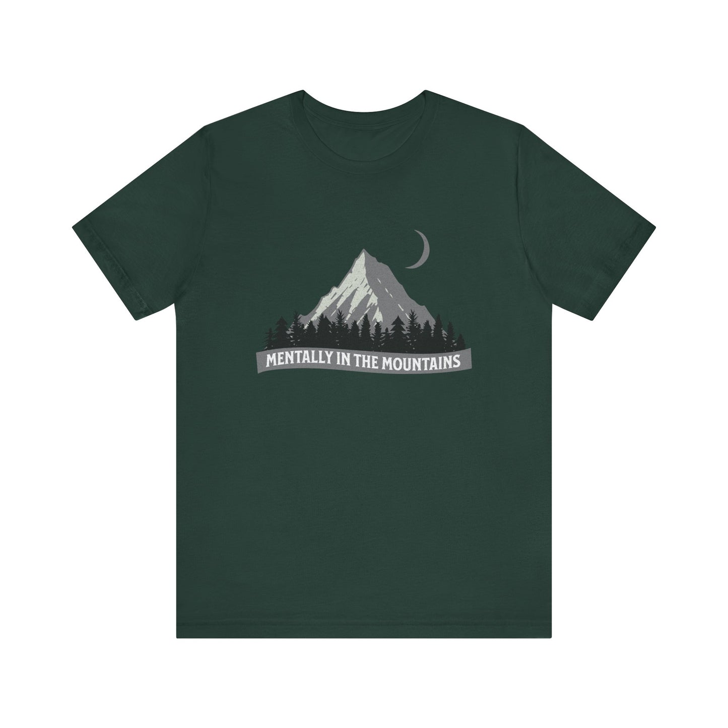 Mentally in the Mountains Tee | Outdoor Lover T-Shirt