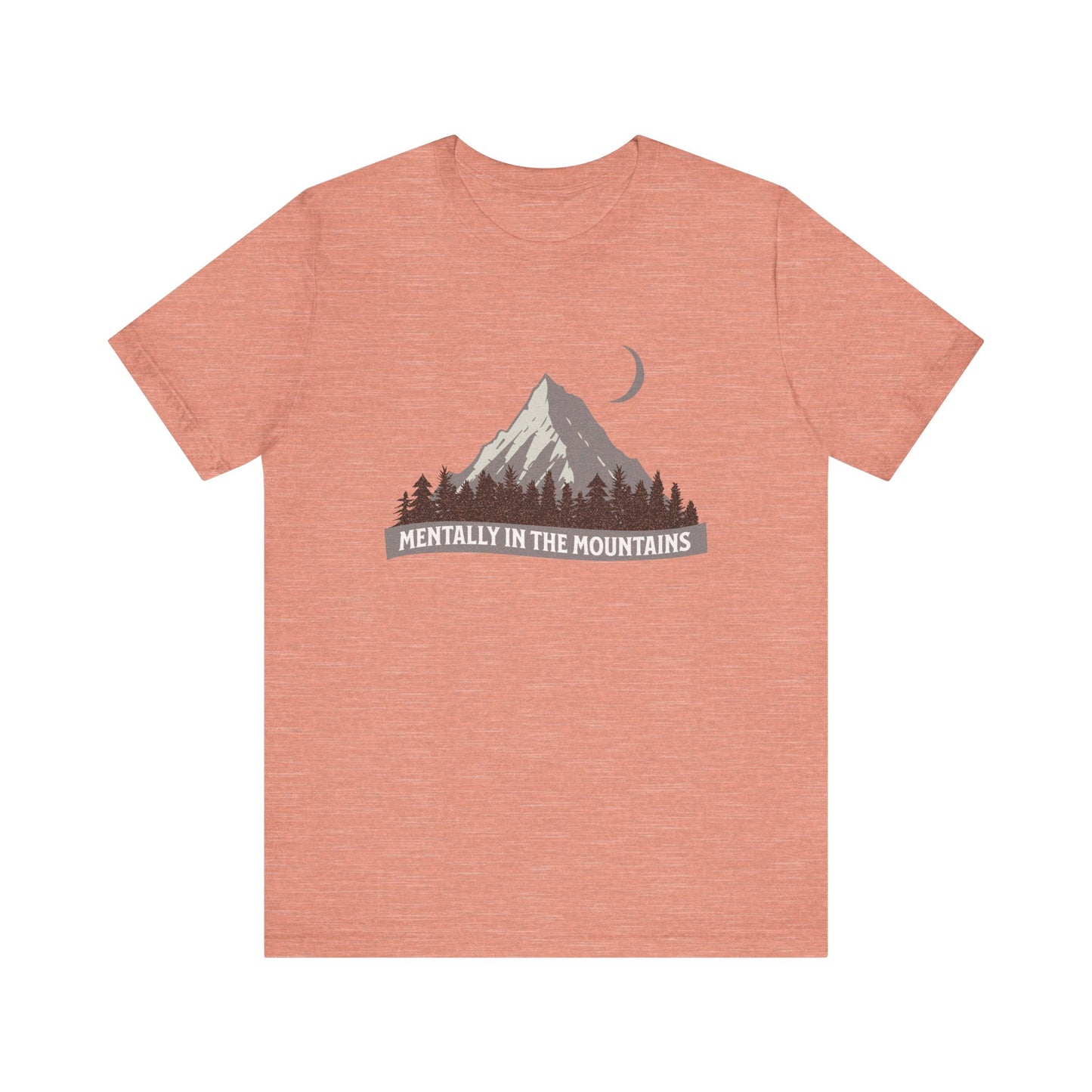 Mentally in the Mountains Tee | Outdoor Lover T-Shirt