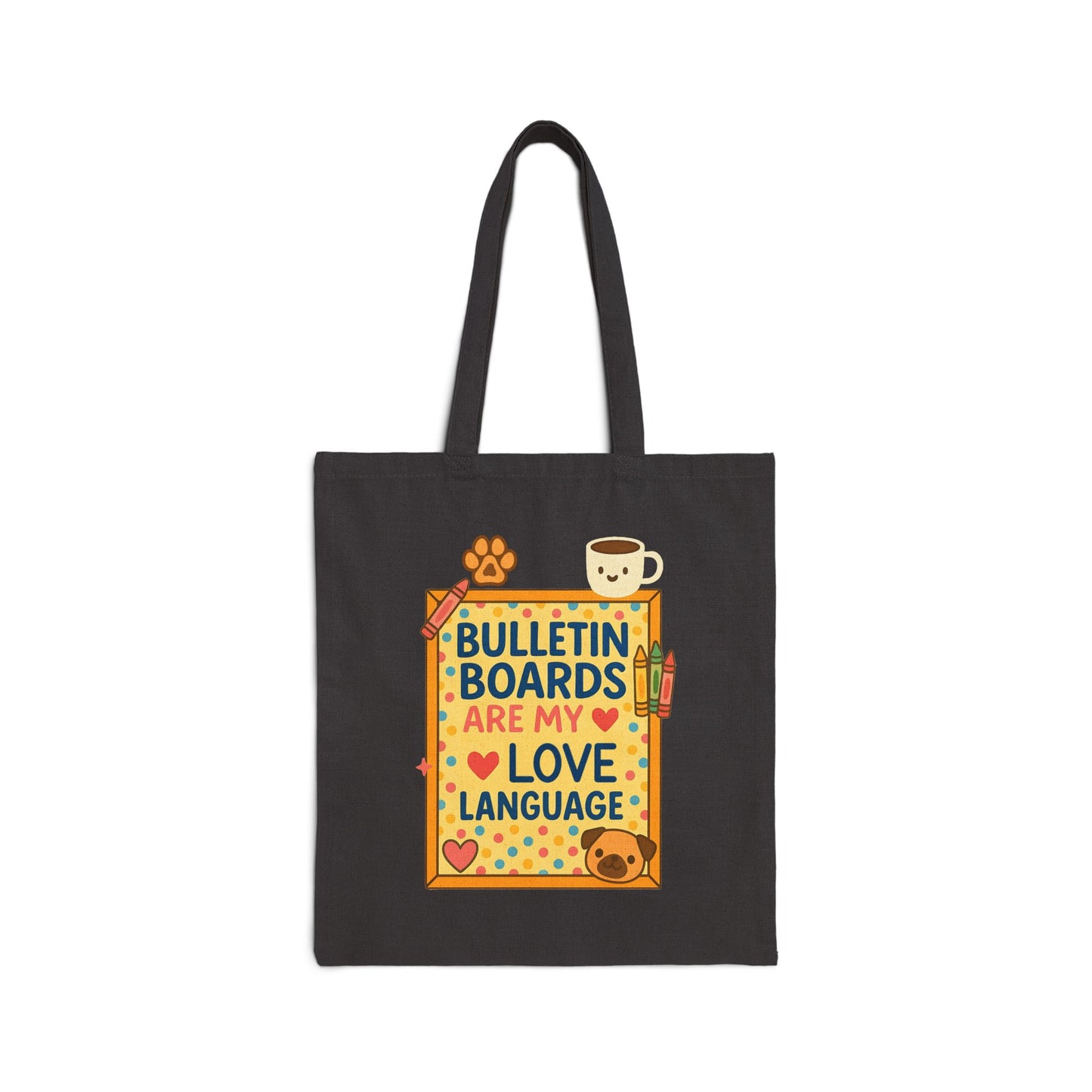 Bulletin Boards Are My Love Language Teacher Tote Bag