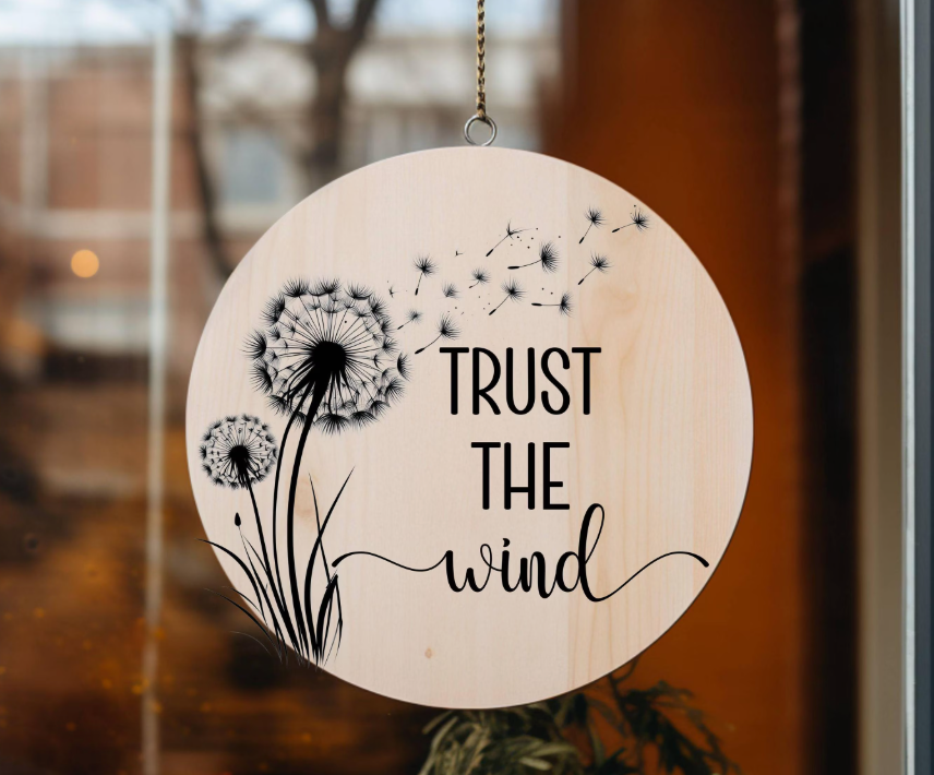 Trust the Wind Wood Sign