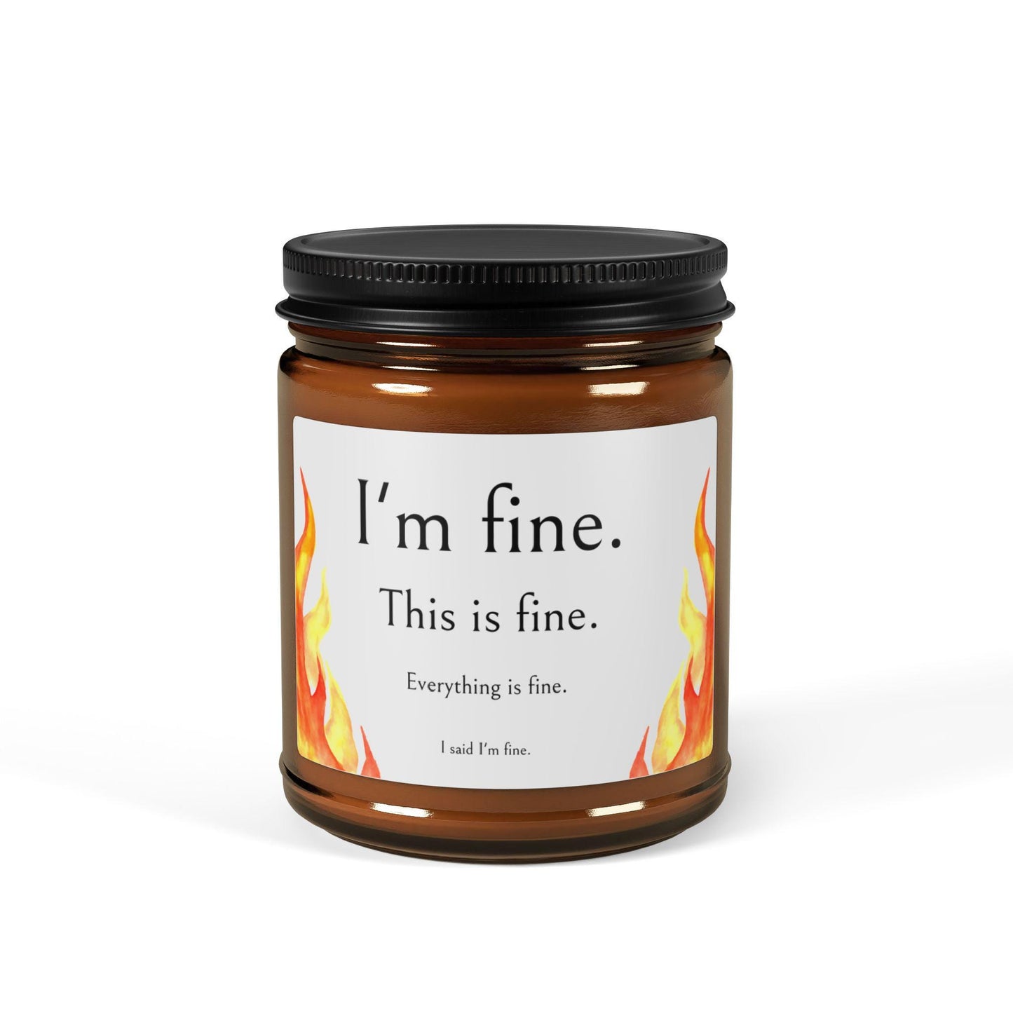Everything is Fine Candle, Soy Wax, Relaxing Scented Candle, Home Fragrance, Gift for Candle Lovers, Amber Jar Candle
