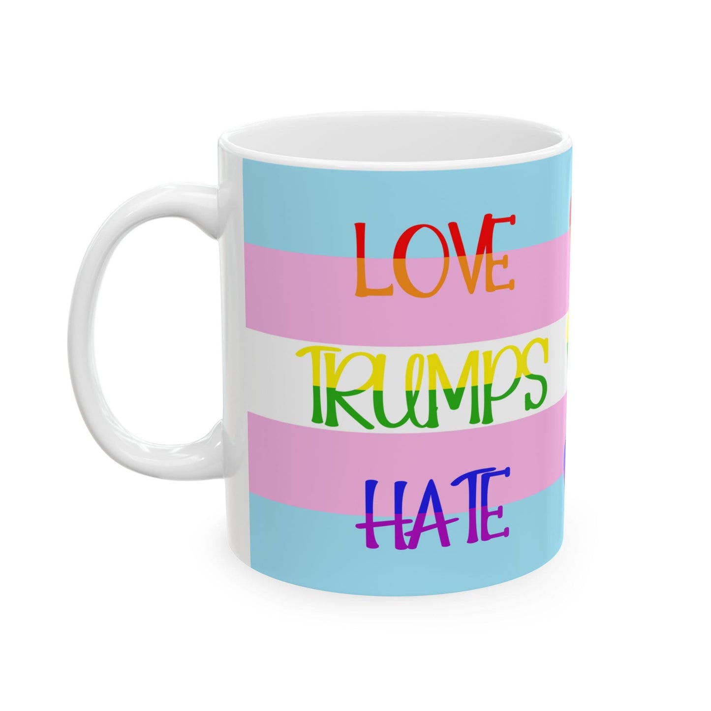 Transgender Rights Mug, Anti-hate Mug, Love Trumps Hate, LGBTQ Support, Pride Support Drinkware, Trevor Project, Transgender Law Center