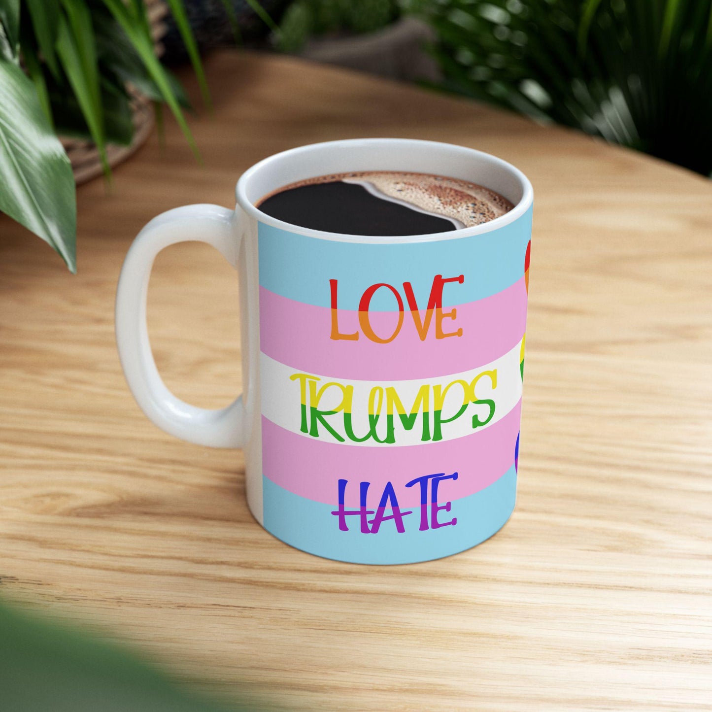 Transgender Rights Mug, Anti-hate Mug, Love Trumps Hate, LGBTQ Support, Pride Support Drinkware, Trevor Project, Transgender Law Center