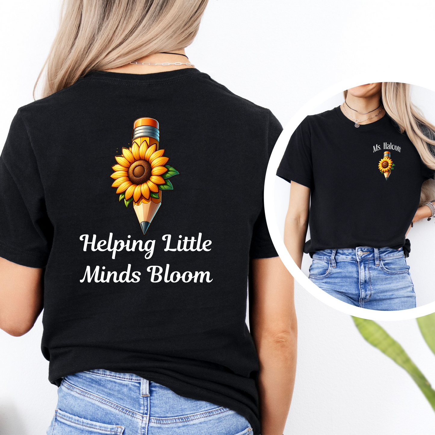 Personalized Helping Little Minds Bloom Teacher Shirt | Sunflower & Pencil Design, Teacher T-Shirt, Personalized Teacher Tee, School Tee