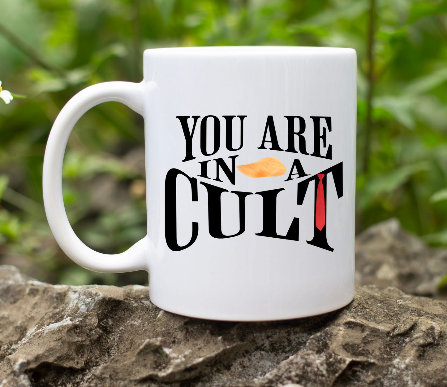 You Are In a Cult Anti-Trump Mug | Sarcastic Political Coffee Cup