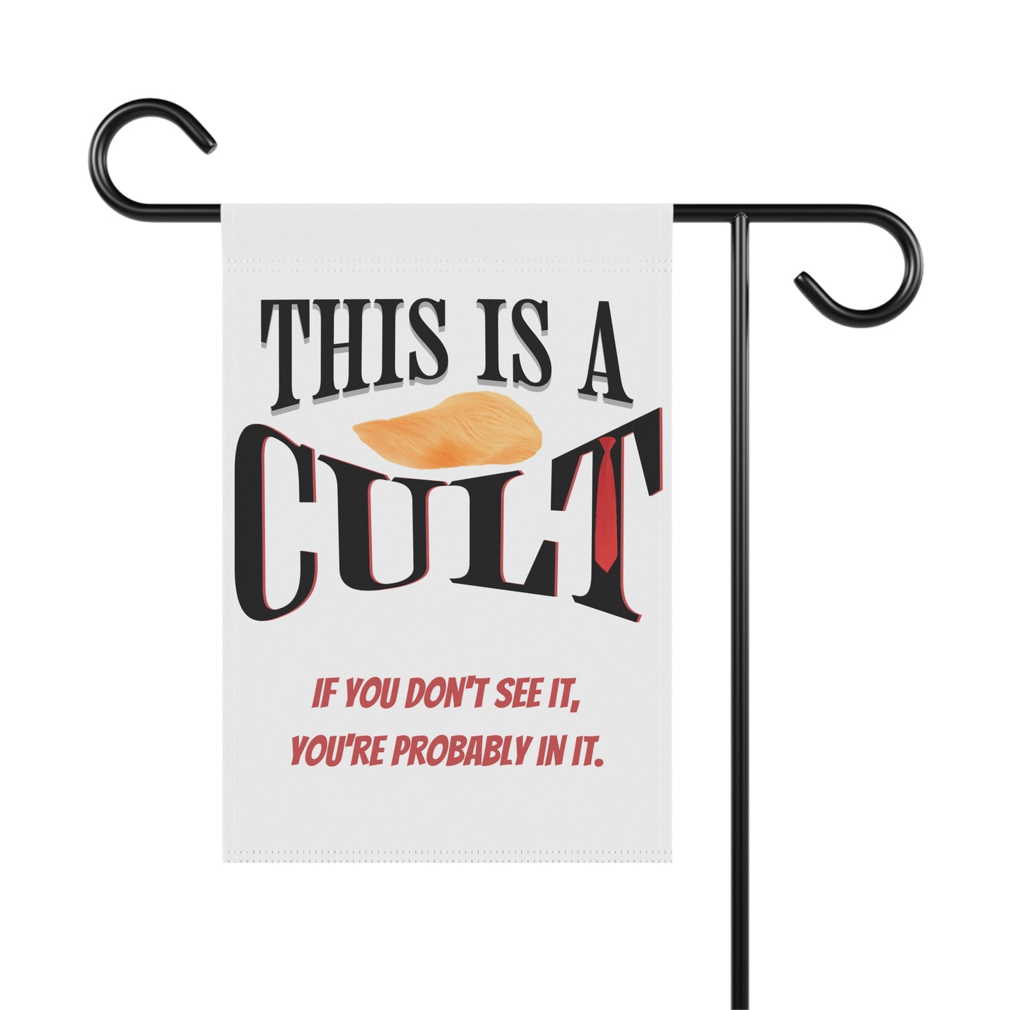 You Are In a Cult Political Lawn Sign | Bold Statement Yard Sign