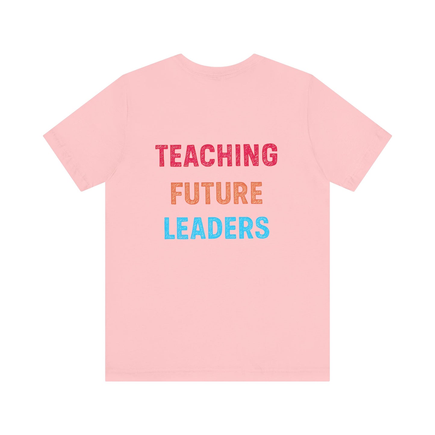 Teaching Future Leaders Shirt | Back-to-School Teacher Tee, Inspirational Teacher Shirt, Teacher T-Shirt, Back to School Tee