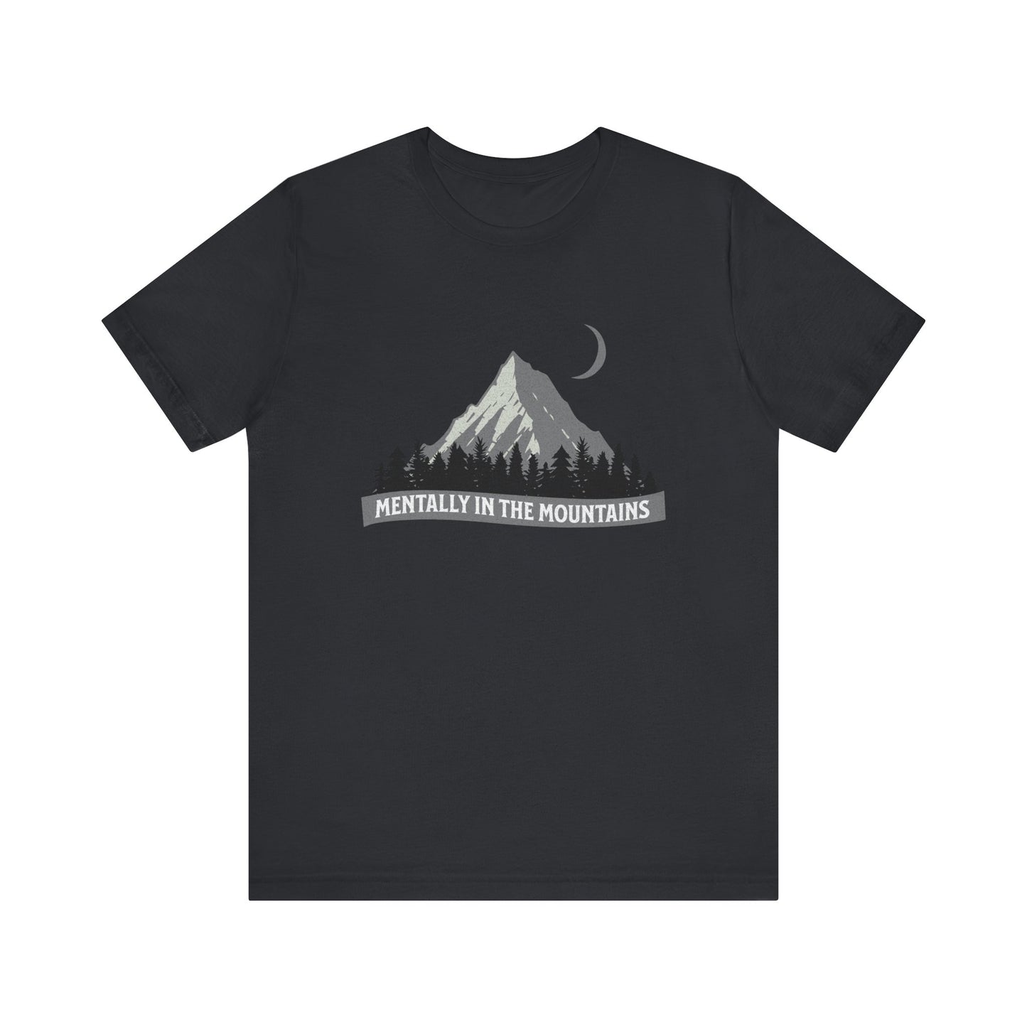 Mentally in the Mountains Tee | Outdoor Lover T-Shirt