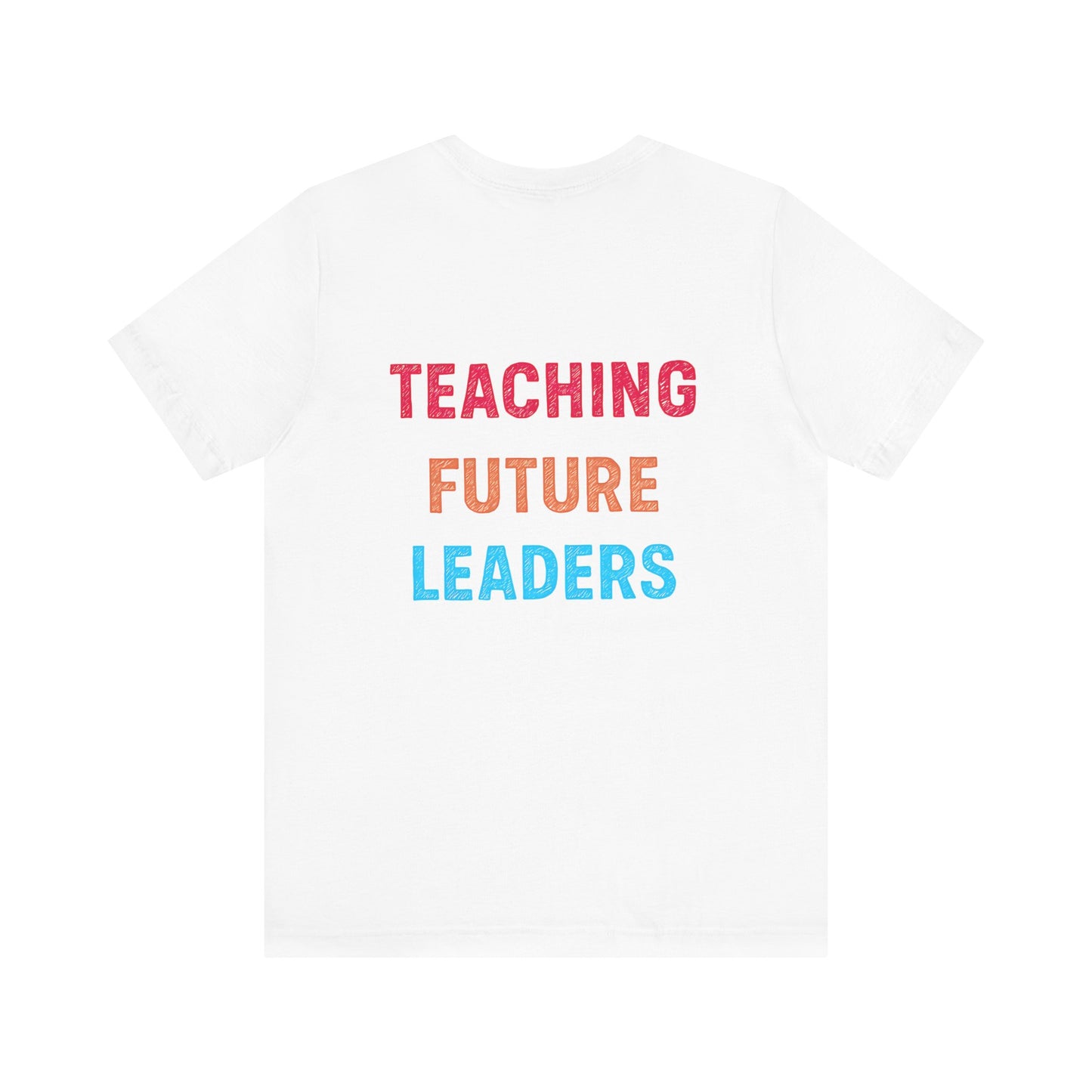 Teaching Future Leaders Shirt | Back-to-School Teacher Tee, Inspirational Teacher Shirt, Teacher T-Shirt, Back to School Tee