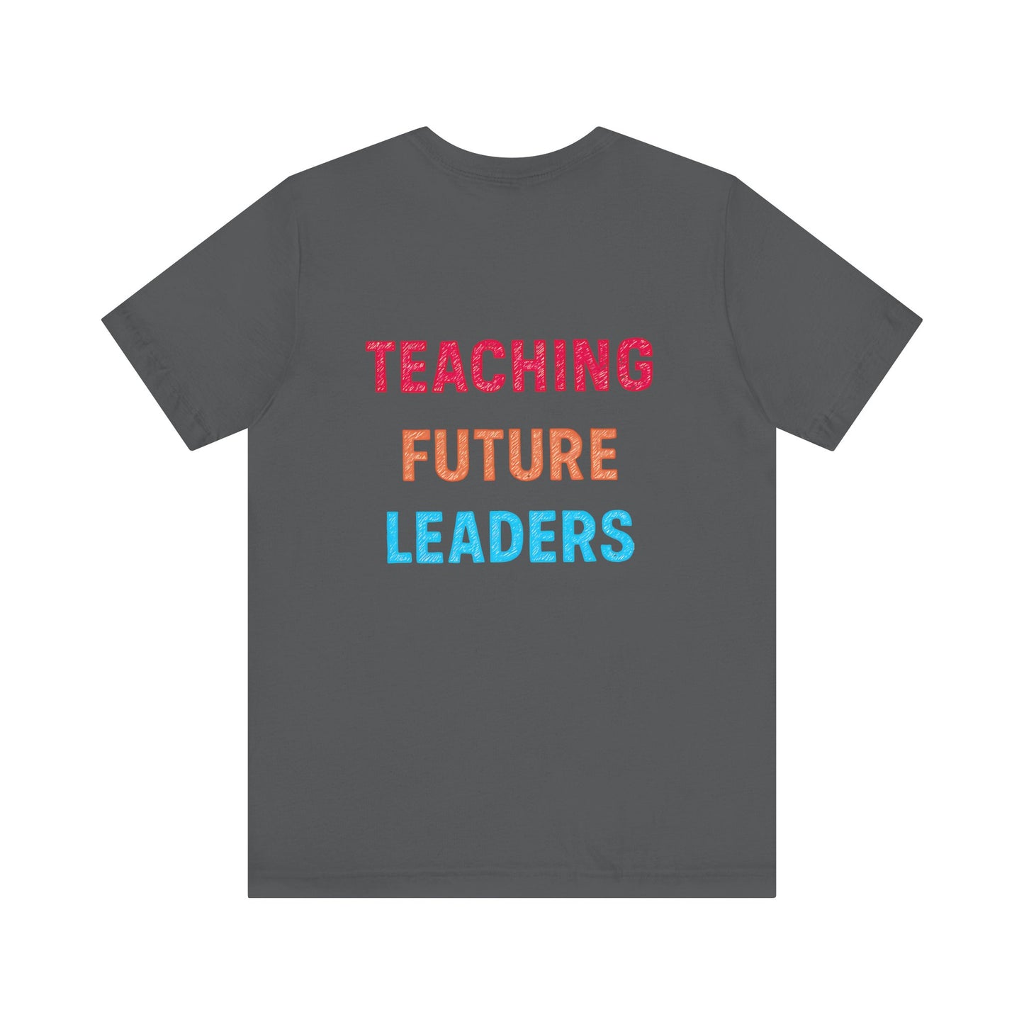 Teaching Future Leaders Shirt | Back-to-School Teacher Tee, Inspirational Teacher Shirt, Teacher T-Shirt, Back to School Tee