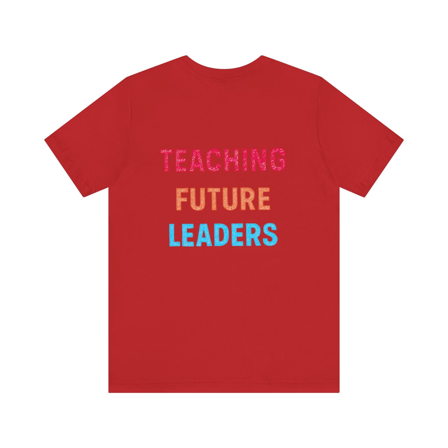 Teaching Future Leaders Shirt | Back-to-School Teacher Tee, Inspirational Teacher Shirt, Teacher T-Shirt, Back to School Tee