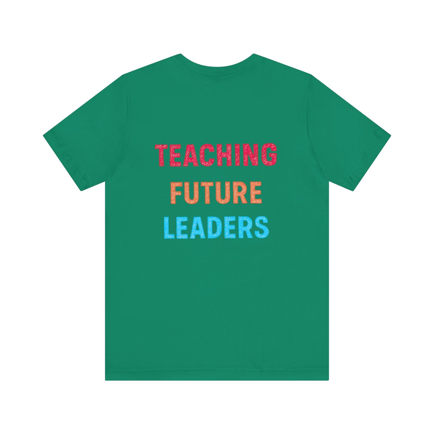 Teaching Future Leaders Shirt | Back-to-School Teacher Tee, Inspirational Teacher Shirt, Teacher T-Shirt, Back to School Tee