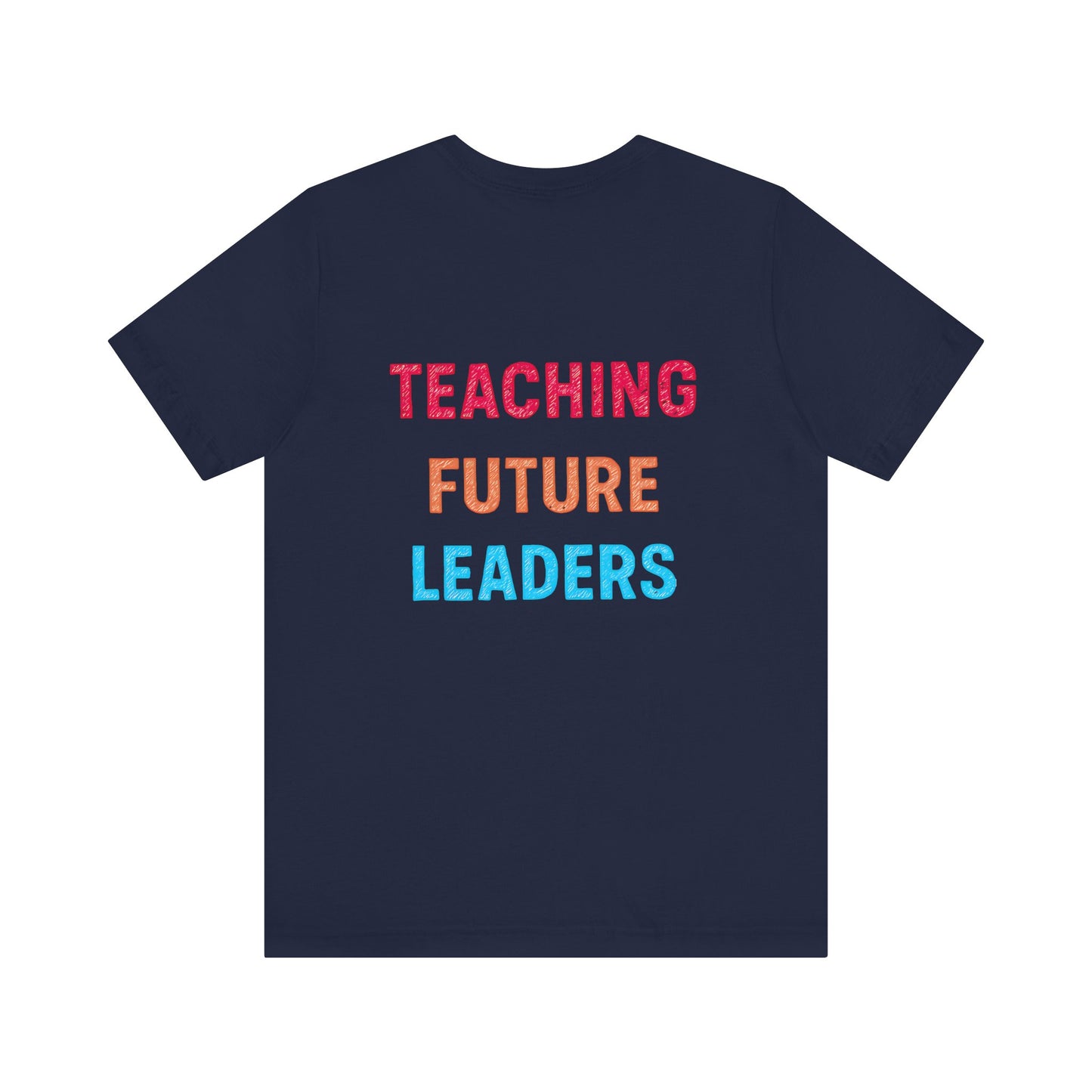 Teaching Future Leaders Shirt | Back-to-School Teacher Tee, Inspirational Teacher Shirt, Teacher T-Shirt, Back to School Tee