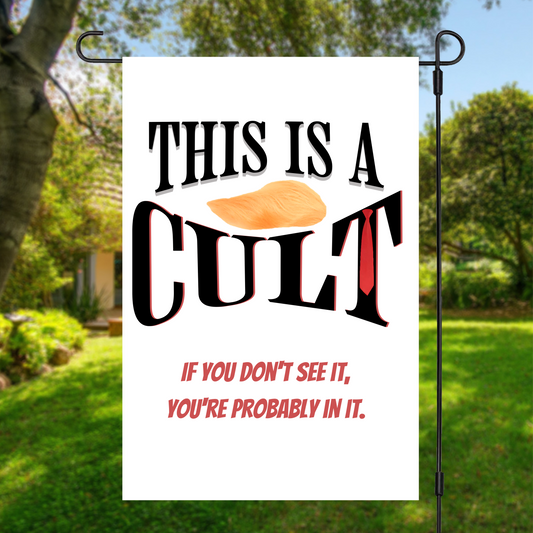 You Are In a Cult Political Lawn Sign | Bold Statement Yard Sign