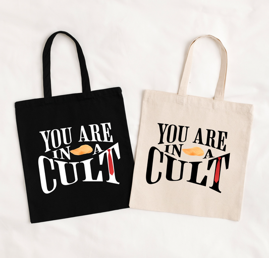 You Are In a Cult Tote Bag | Bold Political Statement Bag
