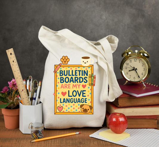 Bulletin Boards Are My Love Language Teacher Tote Bag