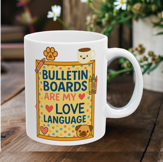 Bulletin Boards Are My Love Language Teacher Mug