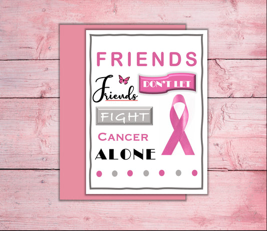 Breast Cancer: Friends Don't Let Friends Fight Cancer Alone