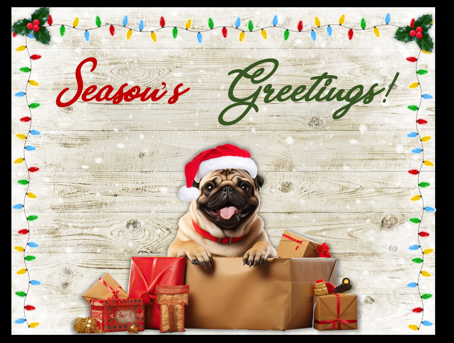 Season's Greetings from the Happy Pug!