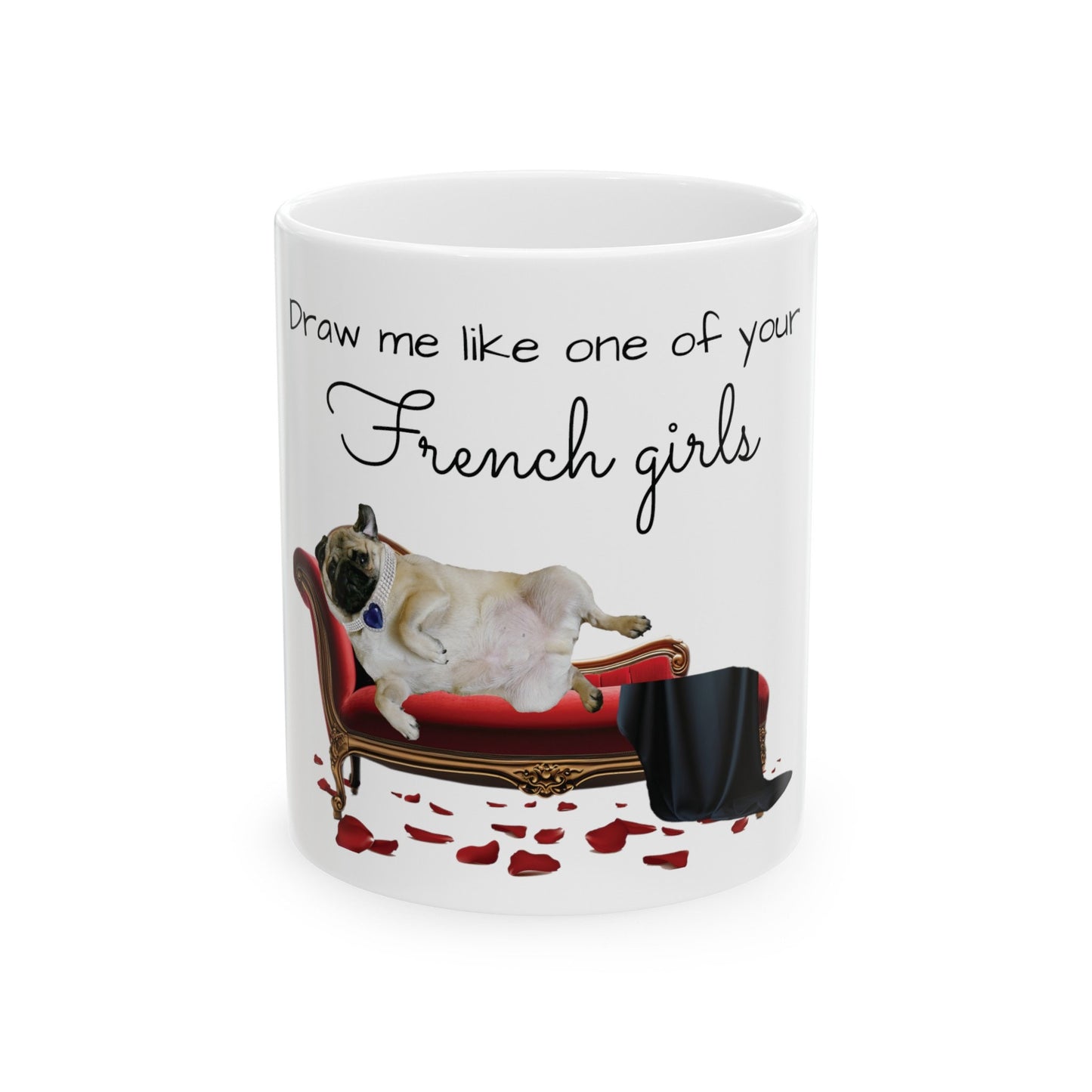 Draw Me Like One of Your French Girls Pug Mug