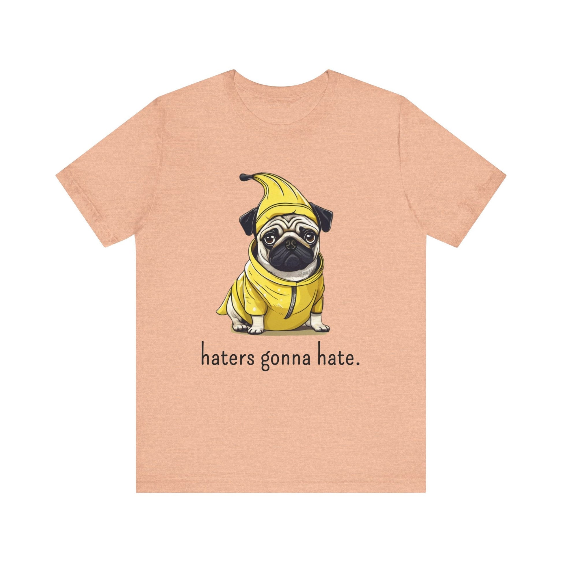 Haters Gonna Hate Pug Tee - Funny Pug T-shirt