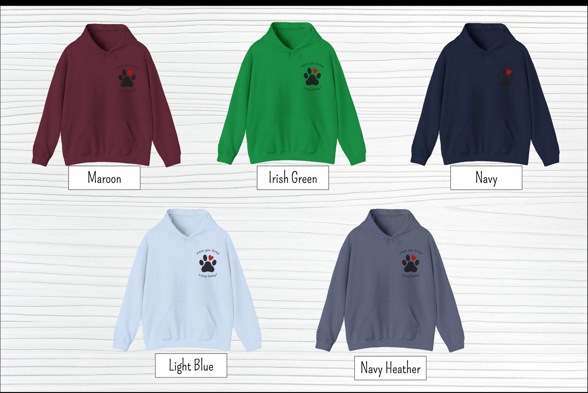 Have You Loved a Pug Today Hoodie