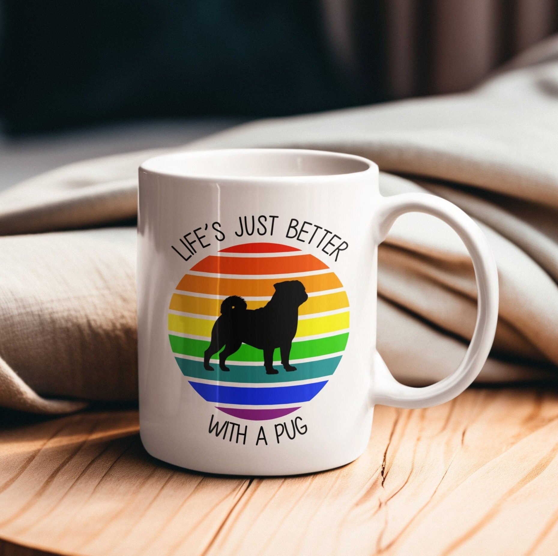 Life's Just Better With a Pug Mug