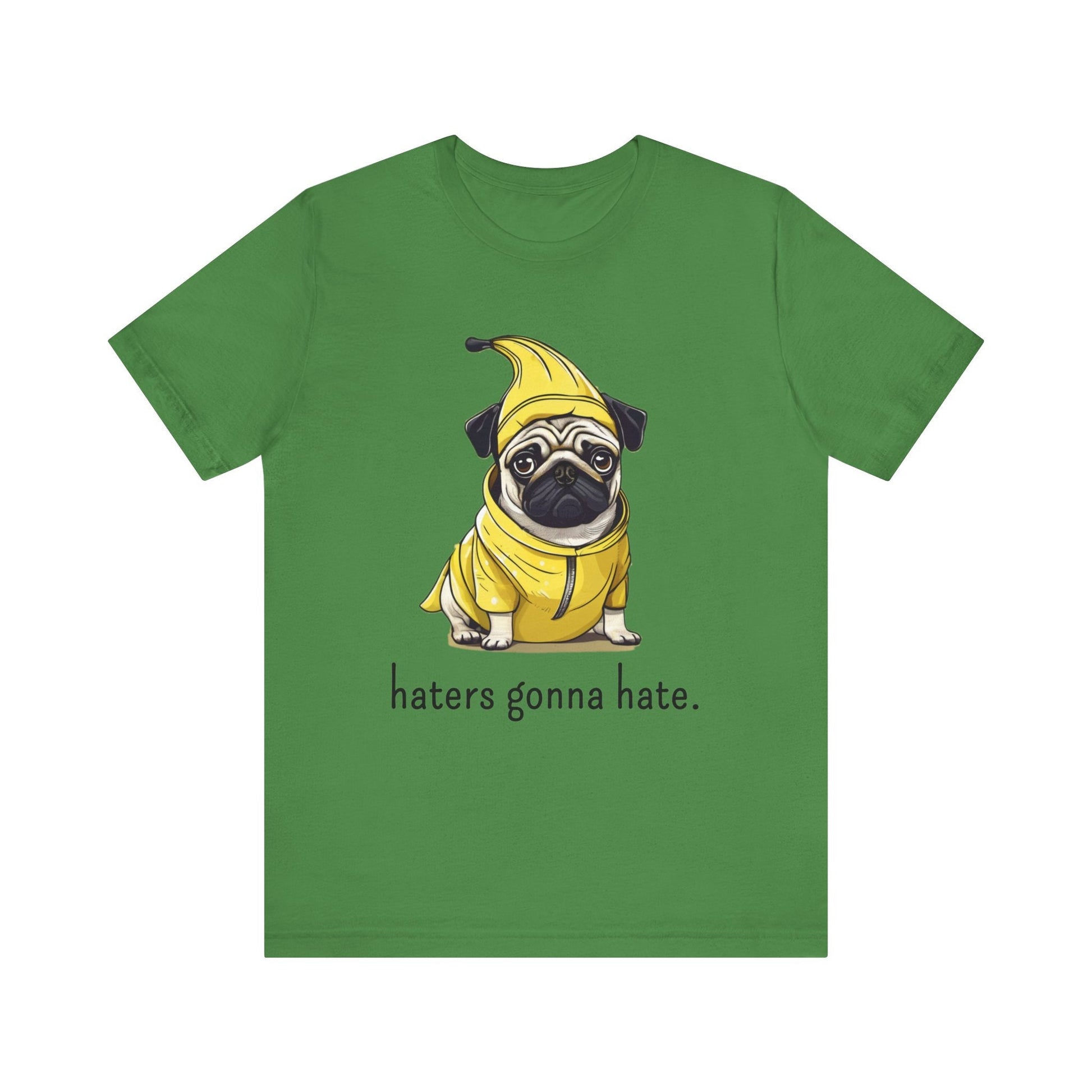 Haters Gonna Hate Pug Tee - Funny Pug T-shirt