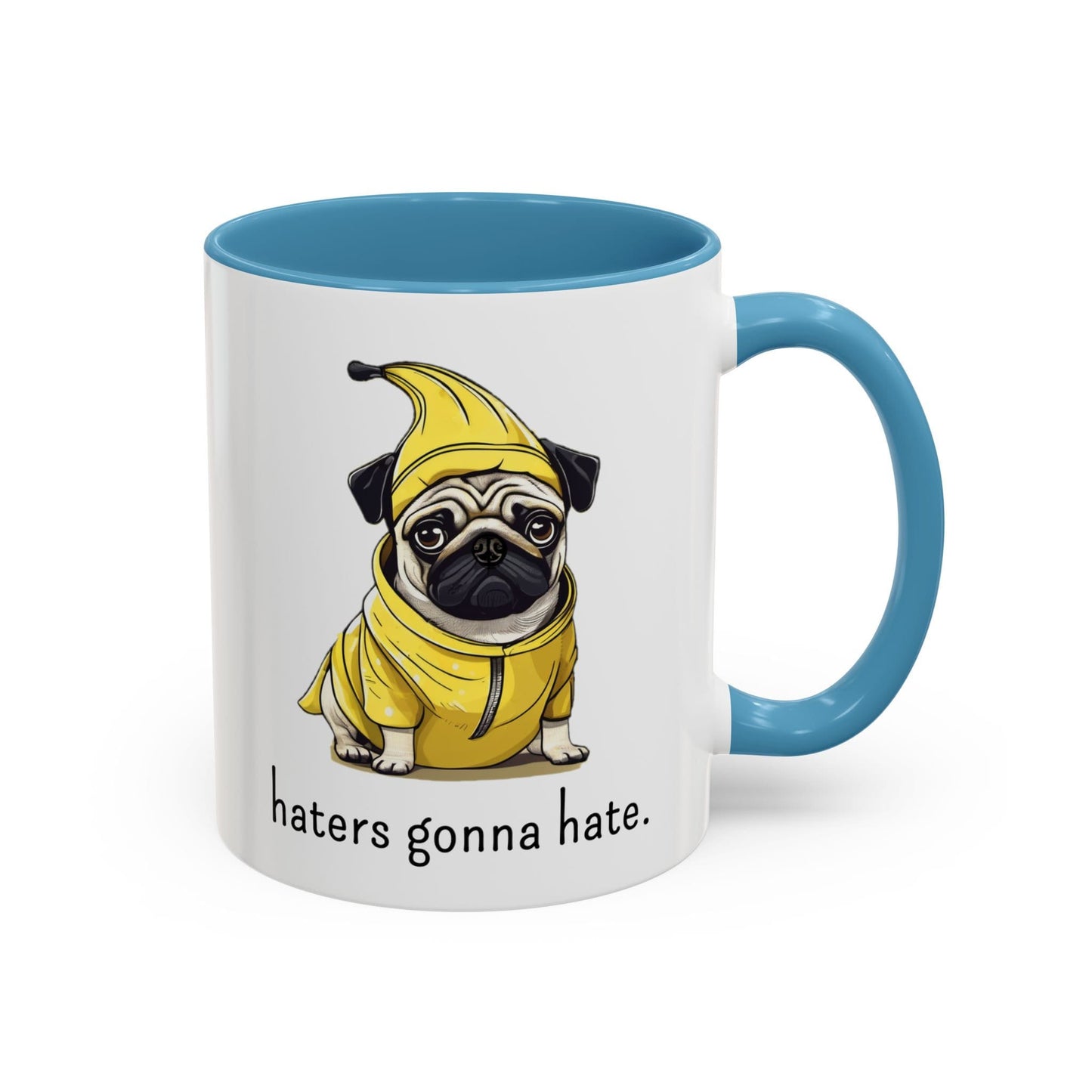 Haters Gonna Hate Pug Mug