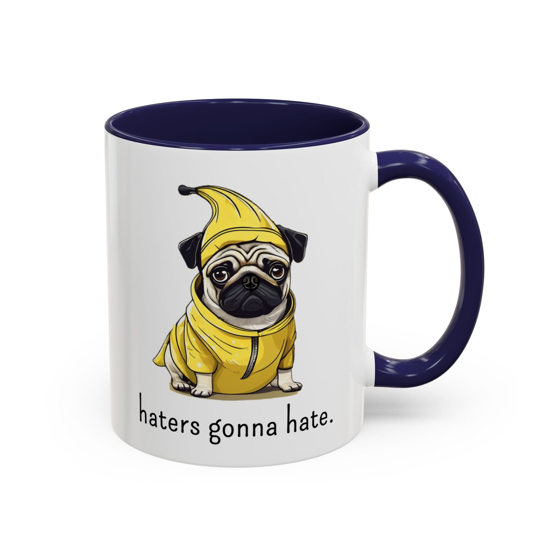 Haters Gonna Hate Pug Mug