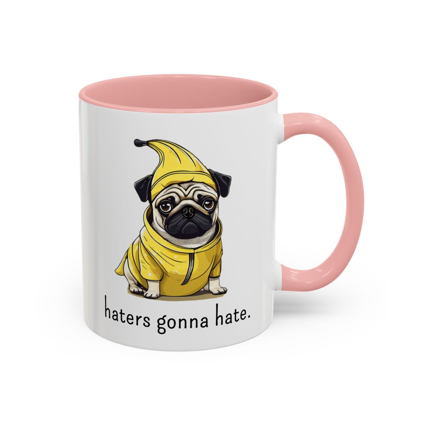 Haters Gonna Hate Pug Mug