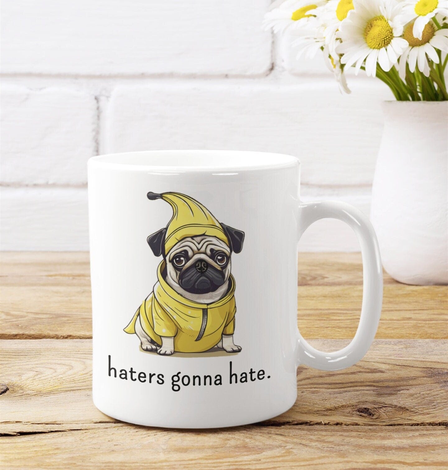 Haters Gonna Hate Pug Mug