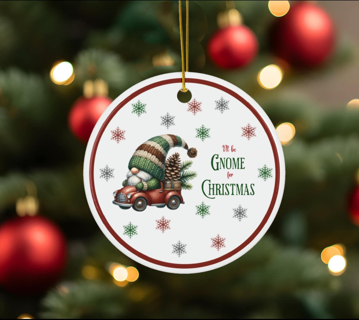 Ceramic Ornament "I'll Be Gnome for Christmas"
