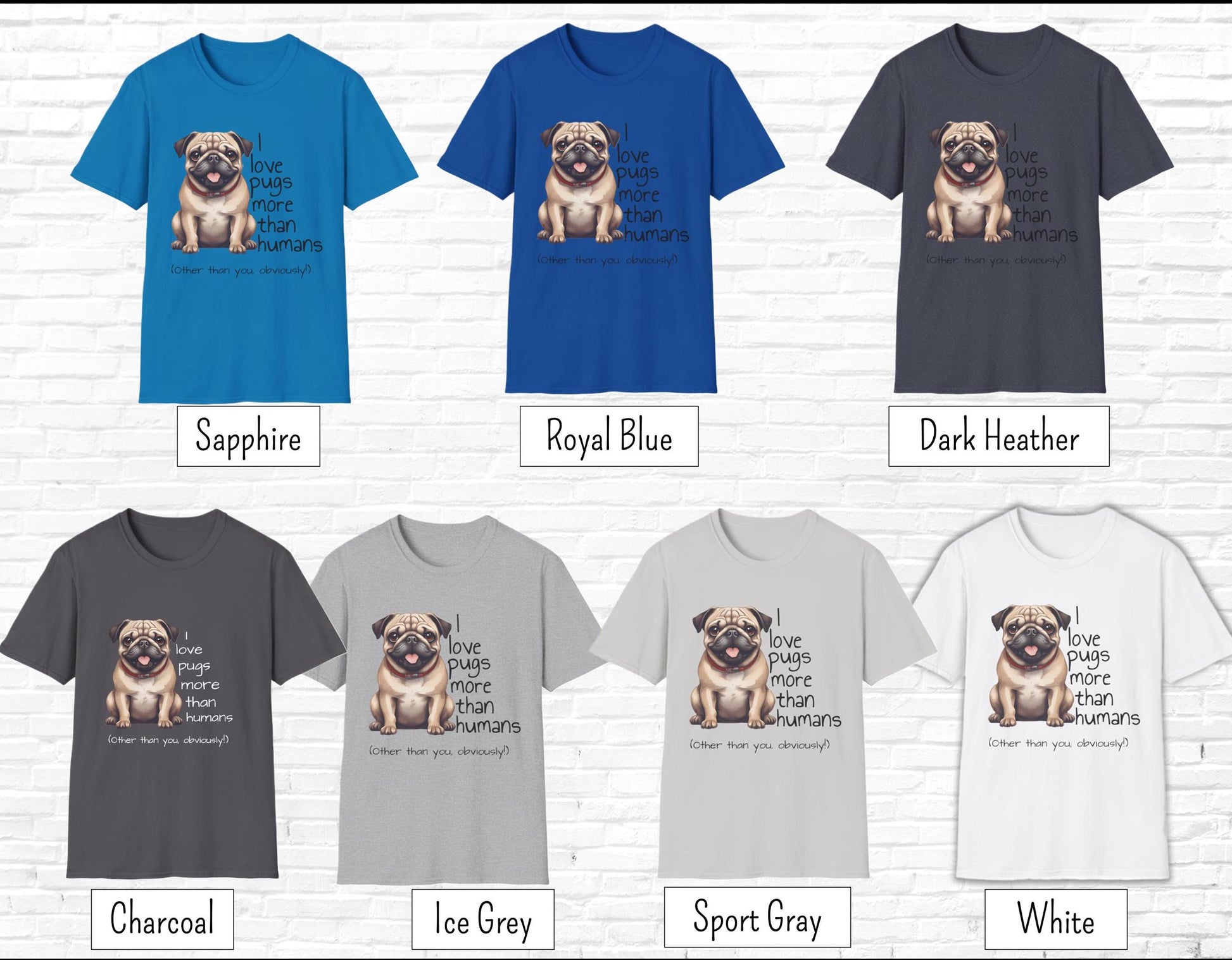 Funny Pug Lover T-Shirt - I Love Pugs More than People