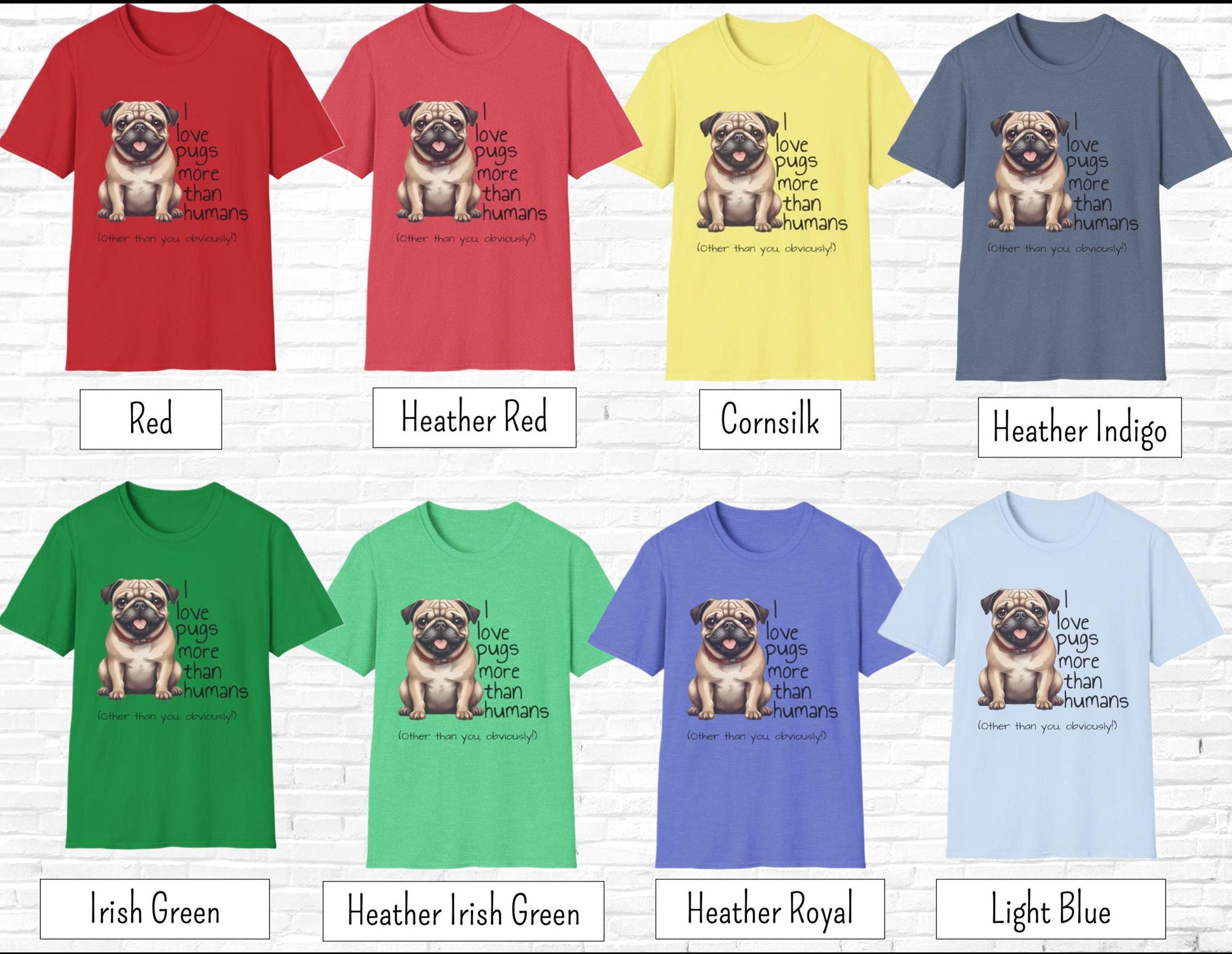 Funny Pug Lover T-Shirt - I Love Pugs More than People