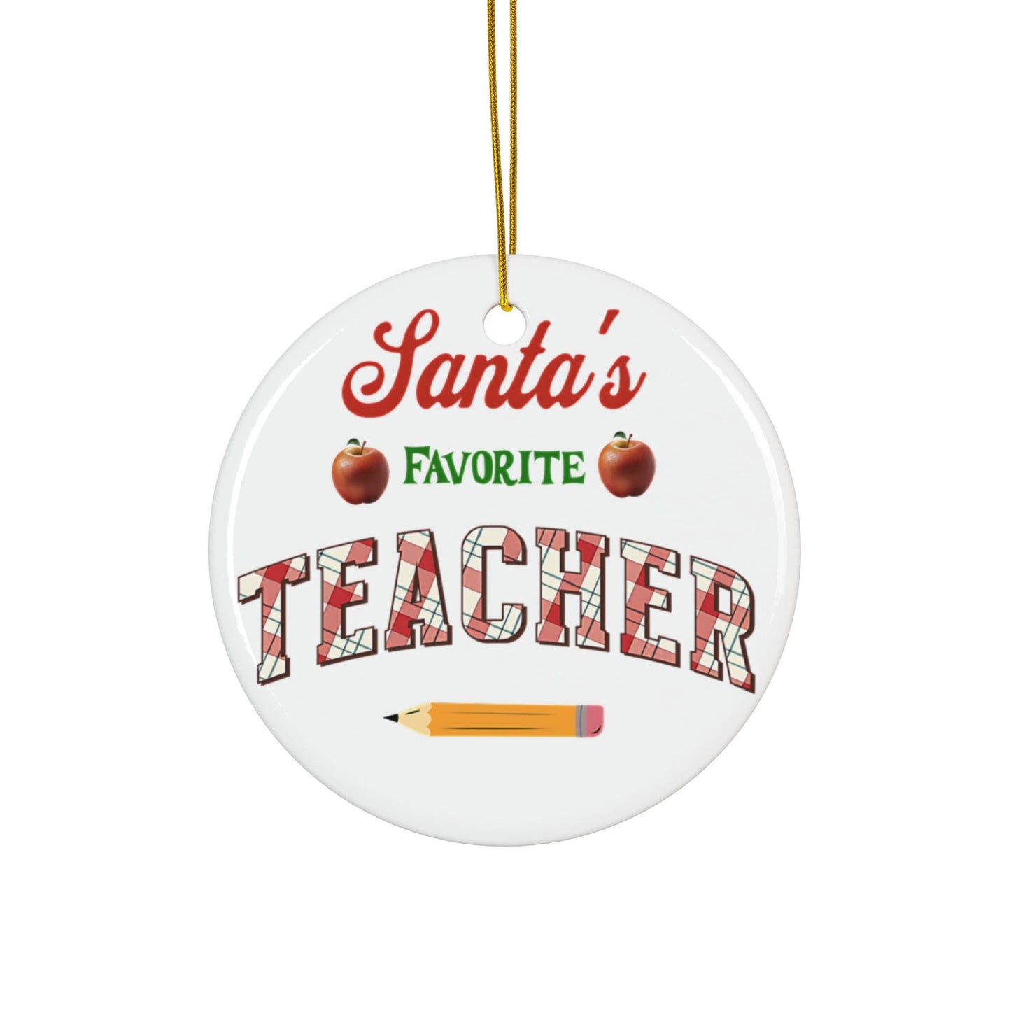 Ceramic Christmas Ornament for Teachers - "Santa's Favorite Teacher"