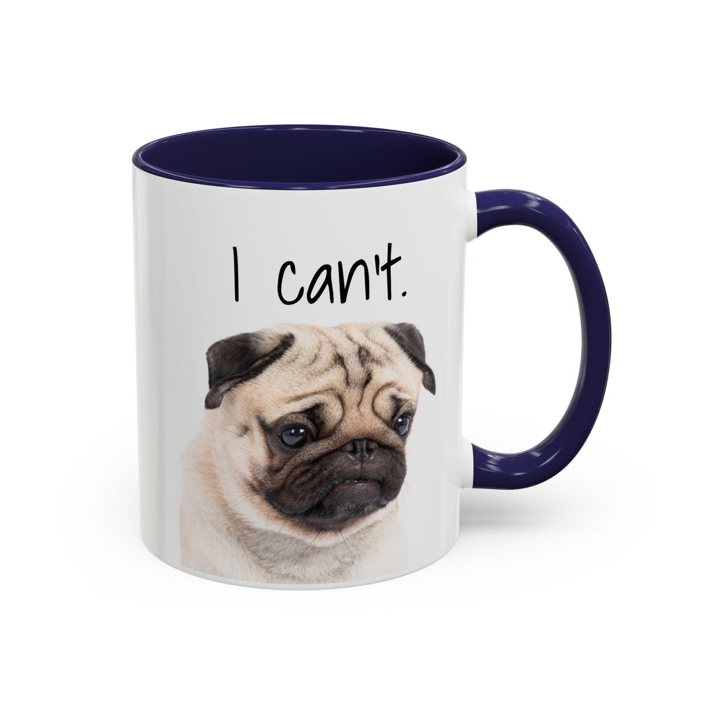 Funny Pug Coffee Mug - Despondent Pug, I can't - Great Gift for Pug Lovers, Drama Queens, Dog Owners - 11, 15oz Mug, Pug Mug, Funny Dog Mug,