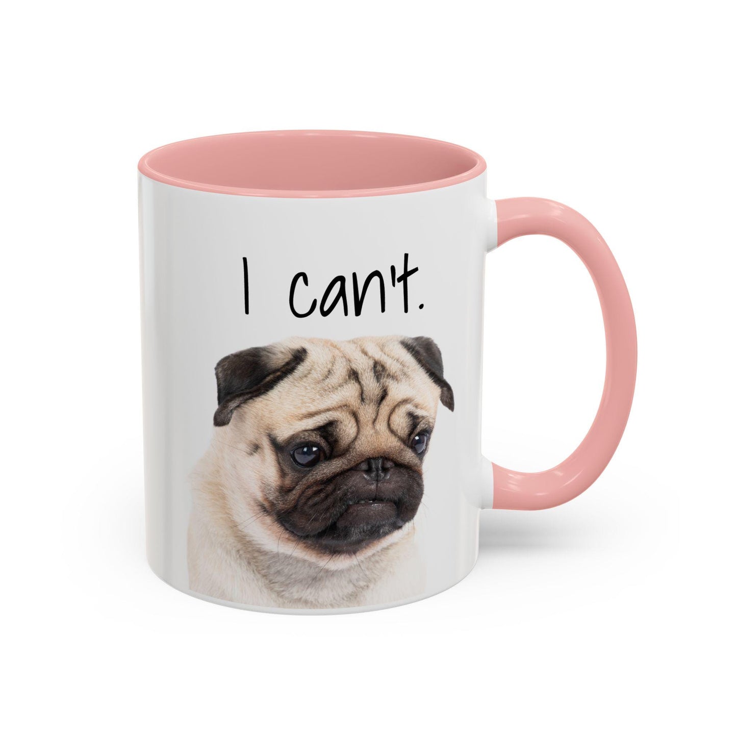Funny Pug Coffee Mug - Despondent Pug, I can't - Great Gift for Pug Lovers, Drama Queens, Dog Owners - 11, 15oz Mug, Pug Mug, Funny Dog Mug,