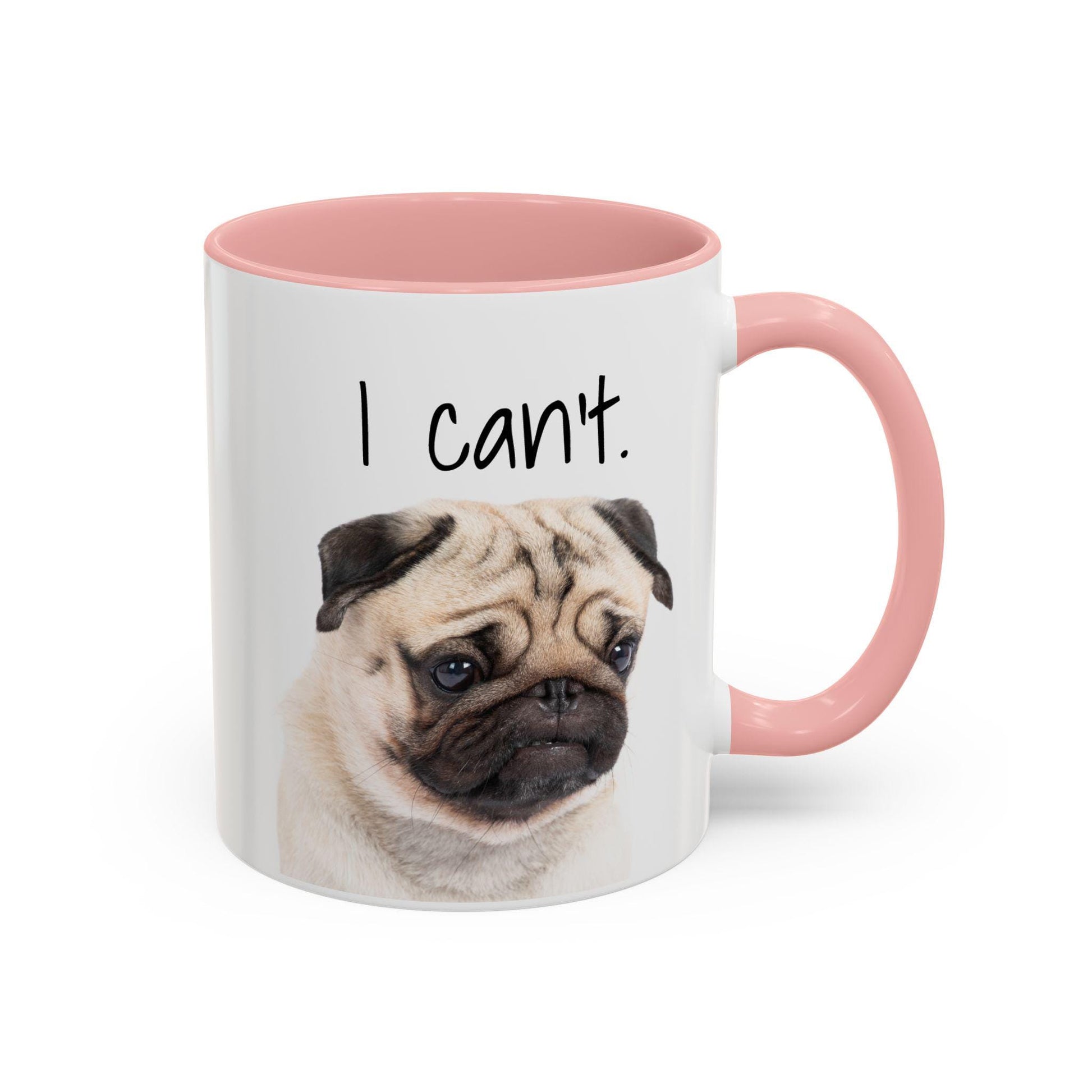Funny Pug Coffee Mug - Despondent Pug, I can't - Great Gift for Pug Lovers, Drama Queens, Dog Owners - 11, 15oz Mug, Pug Mug, Funny Dog Mug,