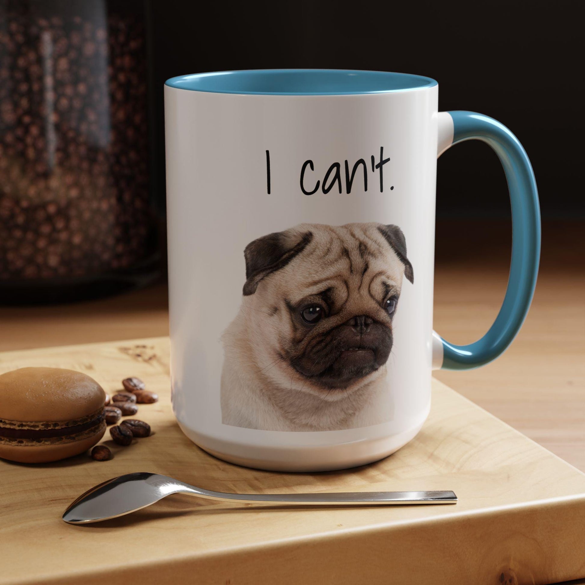 Funny Pug Coffee Mug - Despondent Pug, I can't - Great Gift for Pug Lovers, Drama Queens, Dog Owners - 11, 15oz Mug, Pug Mug, Funny Dog Mug,