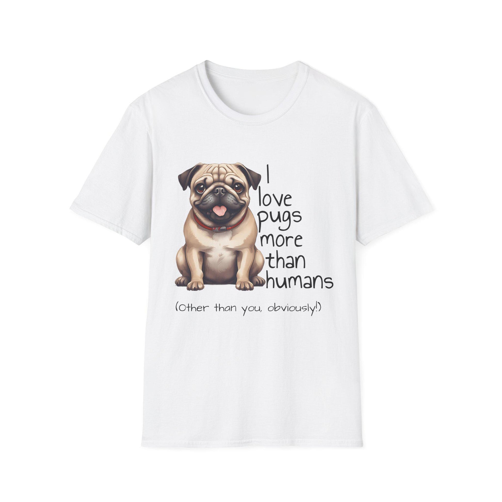 Funny Pug Lover T-Shirt - I Love Pugs More than People