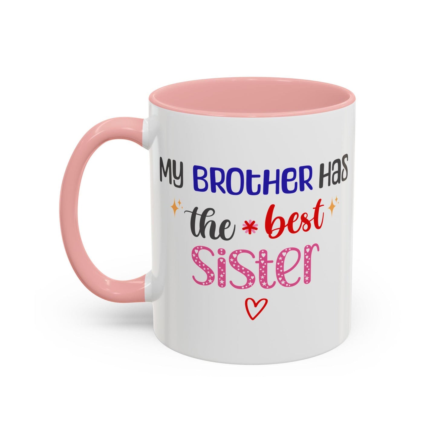 Brother Gift Mug, Accent Coffee Mug, Funny Gift for Brother, Best Brother Quote, Cute Tea Cup, Gift for Brother, Brother Mug, 11oz, 15oz