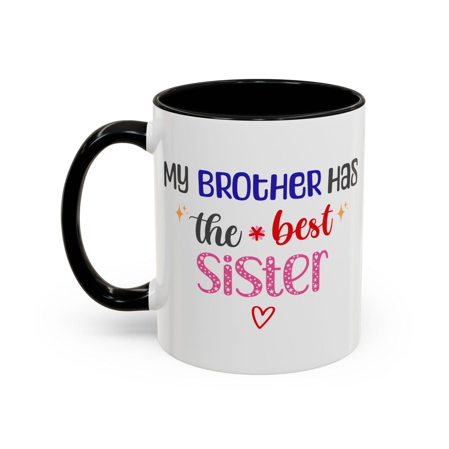 Brother Gift Mug, Accent Coffee Mug, Funny Gift for Brother, Best Brother Quote, Cute Tea Cup, Gift for Brother, Brother Mug, 11oz, 15oz