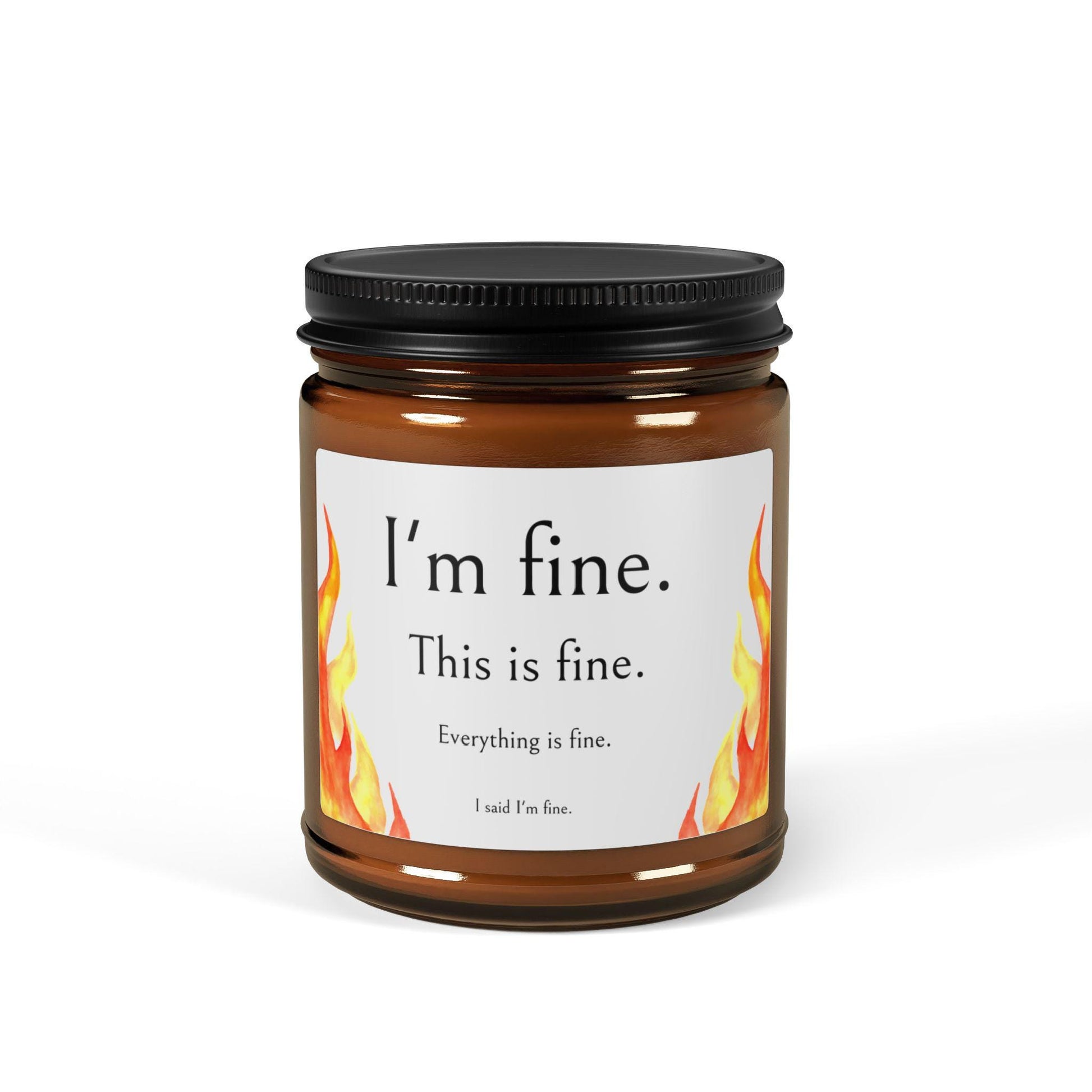 Everything is Fine Candle, Soy Wax, Relaxing Scented Candle, Home Fragrance, Gift for Candle Lovers, Amber Jar Candle