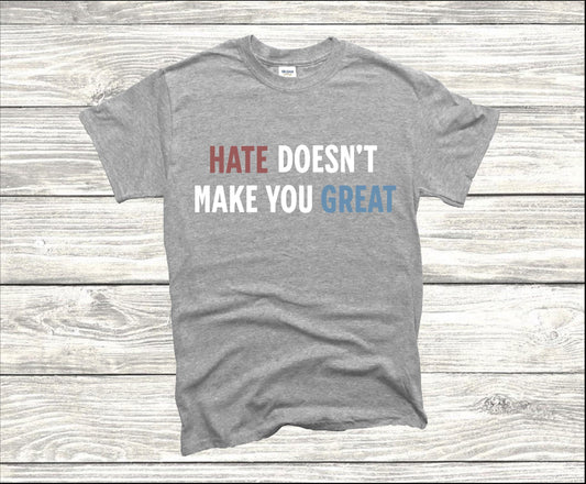 Hate Doesn't Make You Great Unisex Softstyle T-Shirt, Anti-Trump Shirt, Red White Blue Tee, Resist, Political Activist Gift, Protest Apparel